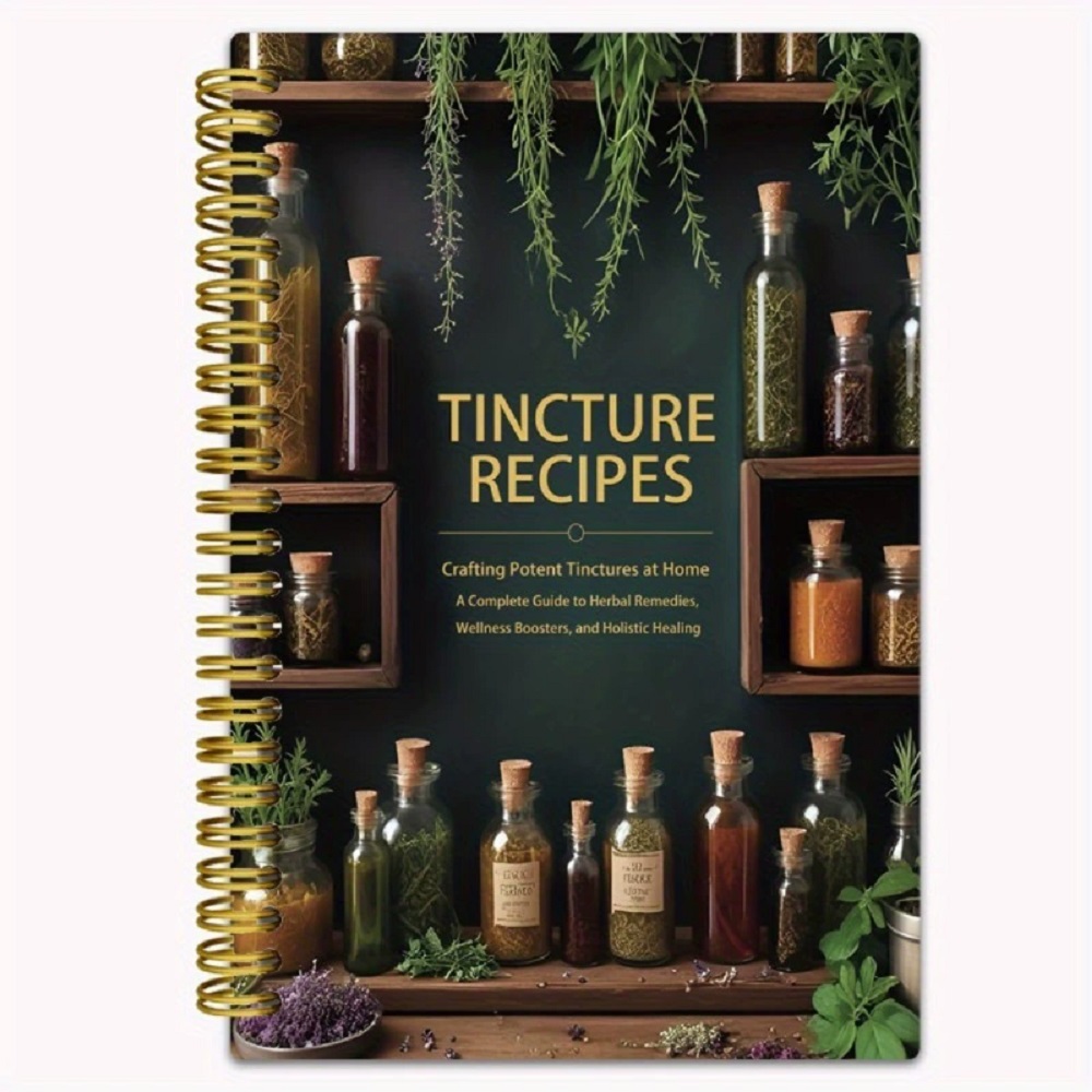Herbal Wellness Recipes - Tinctuurrecepten Boek Crafting Krachtige tinnen thuis